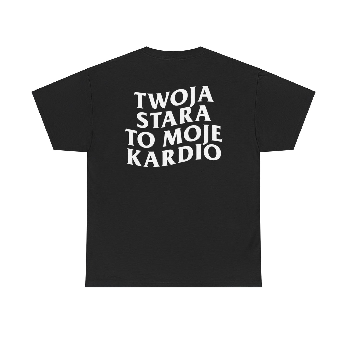 Koszulka "Twoja Stara To Moje Kardio"