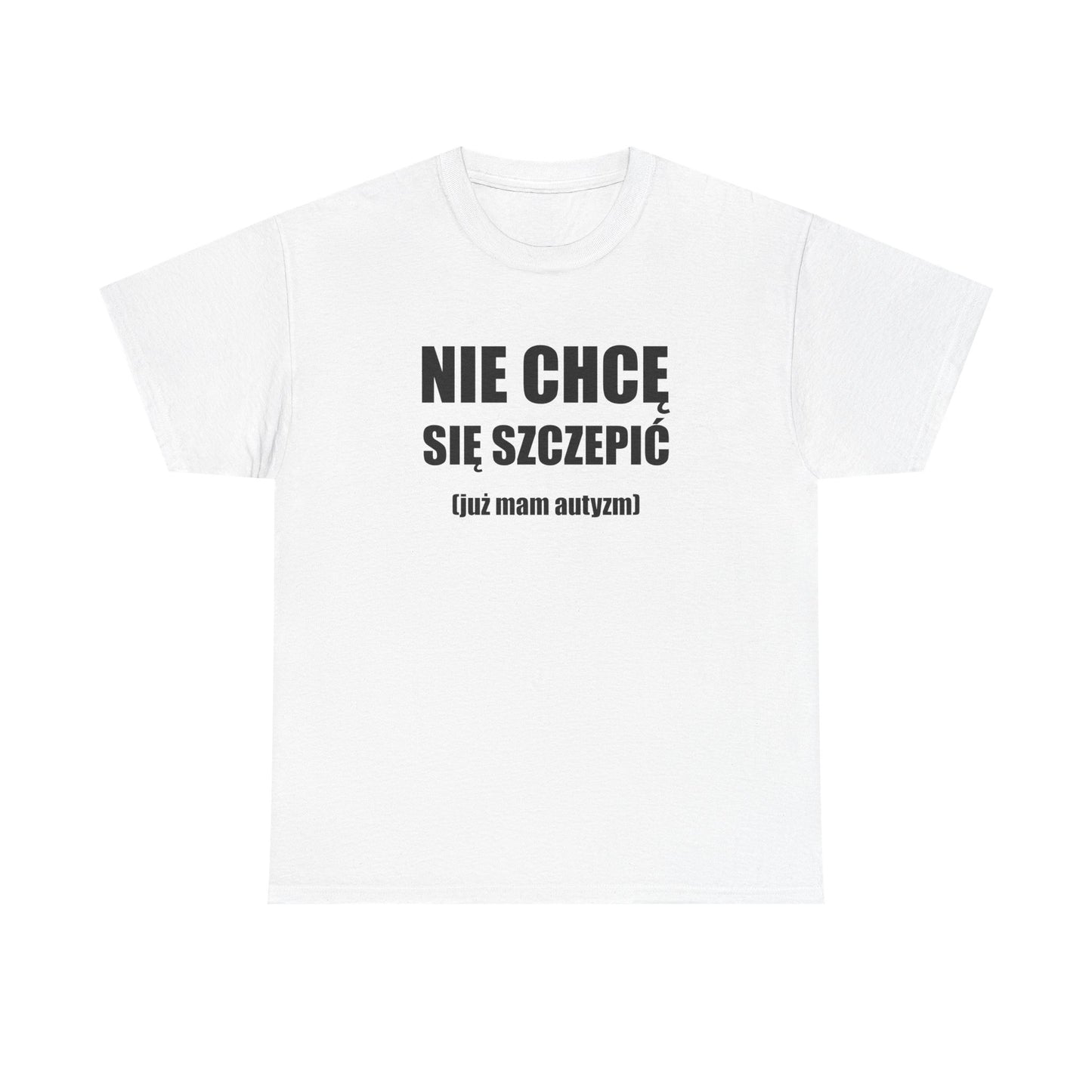 Koszulka "Nie Chcę Się Szczepić"