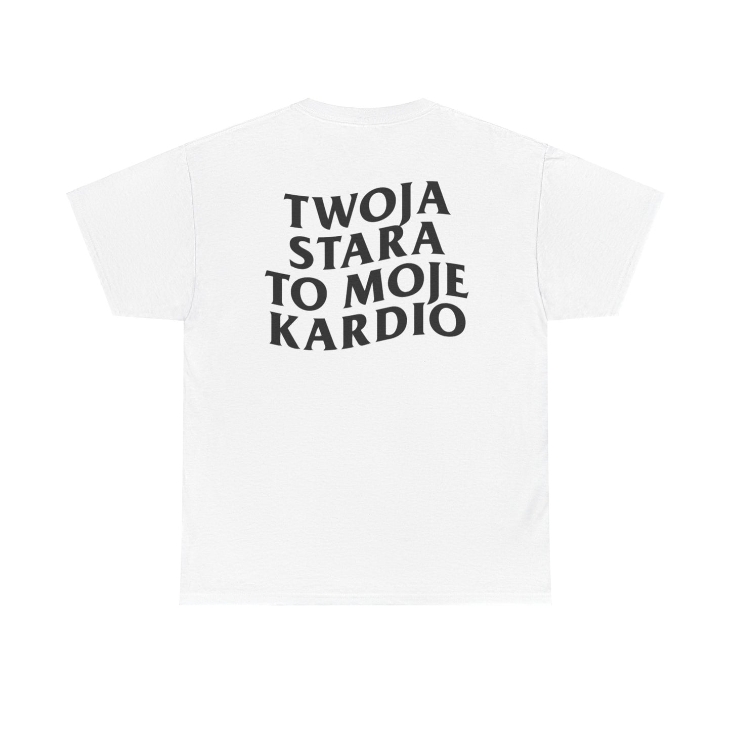 Koszulka "Twoja Stara To Moje Kardio"