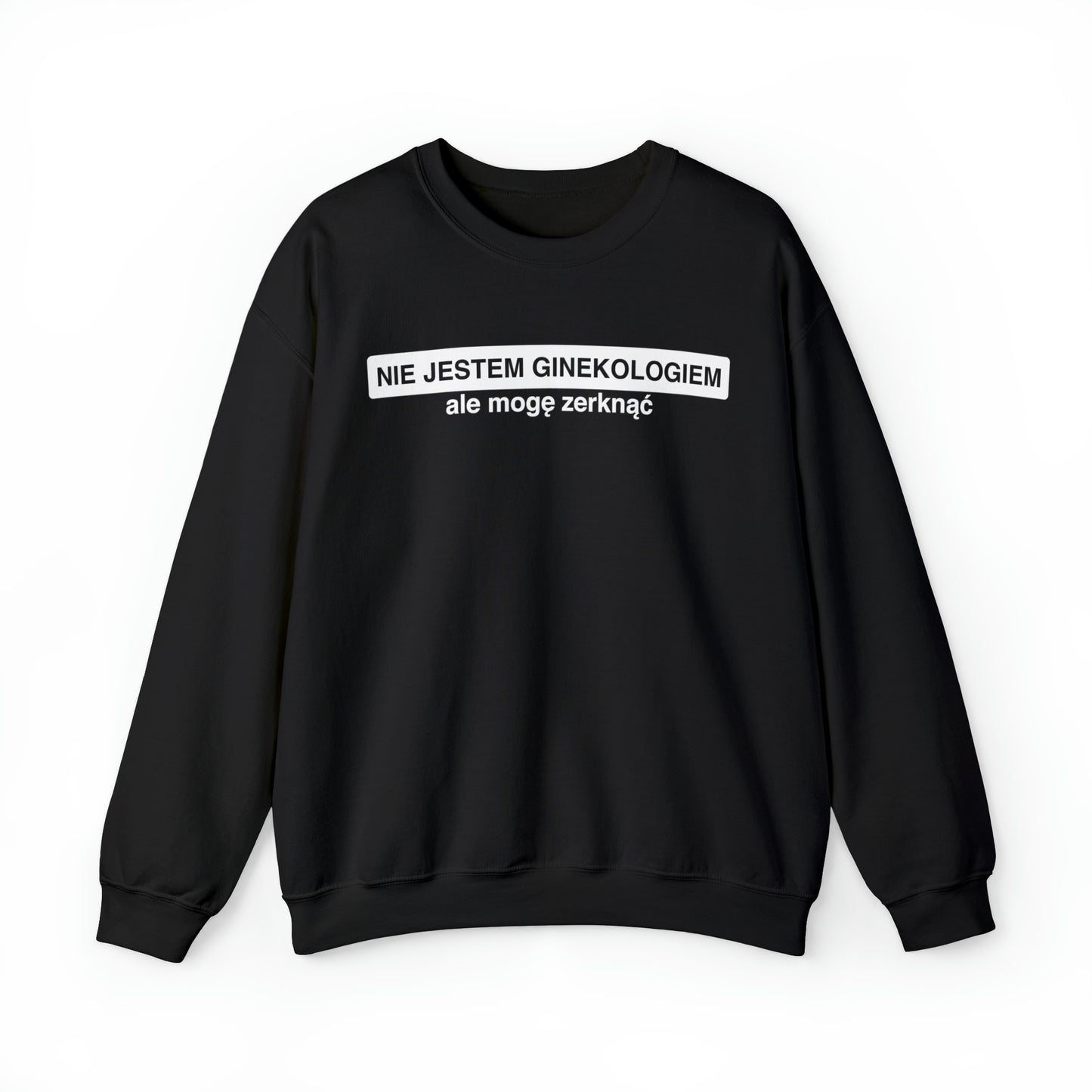 Bluza Crewneck "Nie Jestem Ginekologiem Ale Mogę Zerknąć"