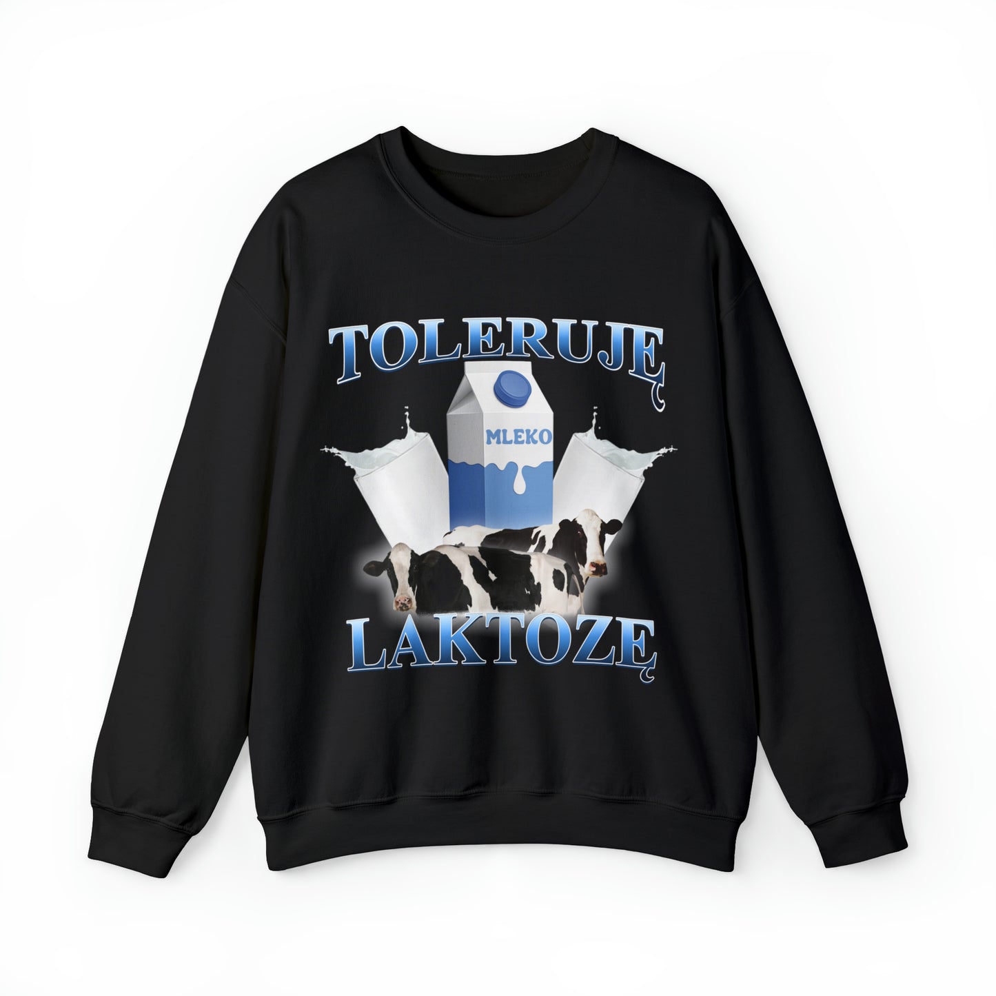 Bluza Crewneck "Toleruję Laktozę"