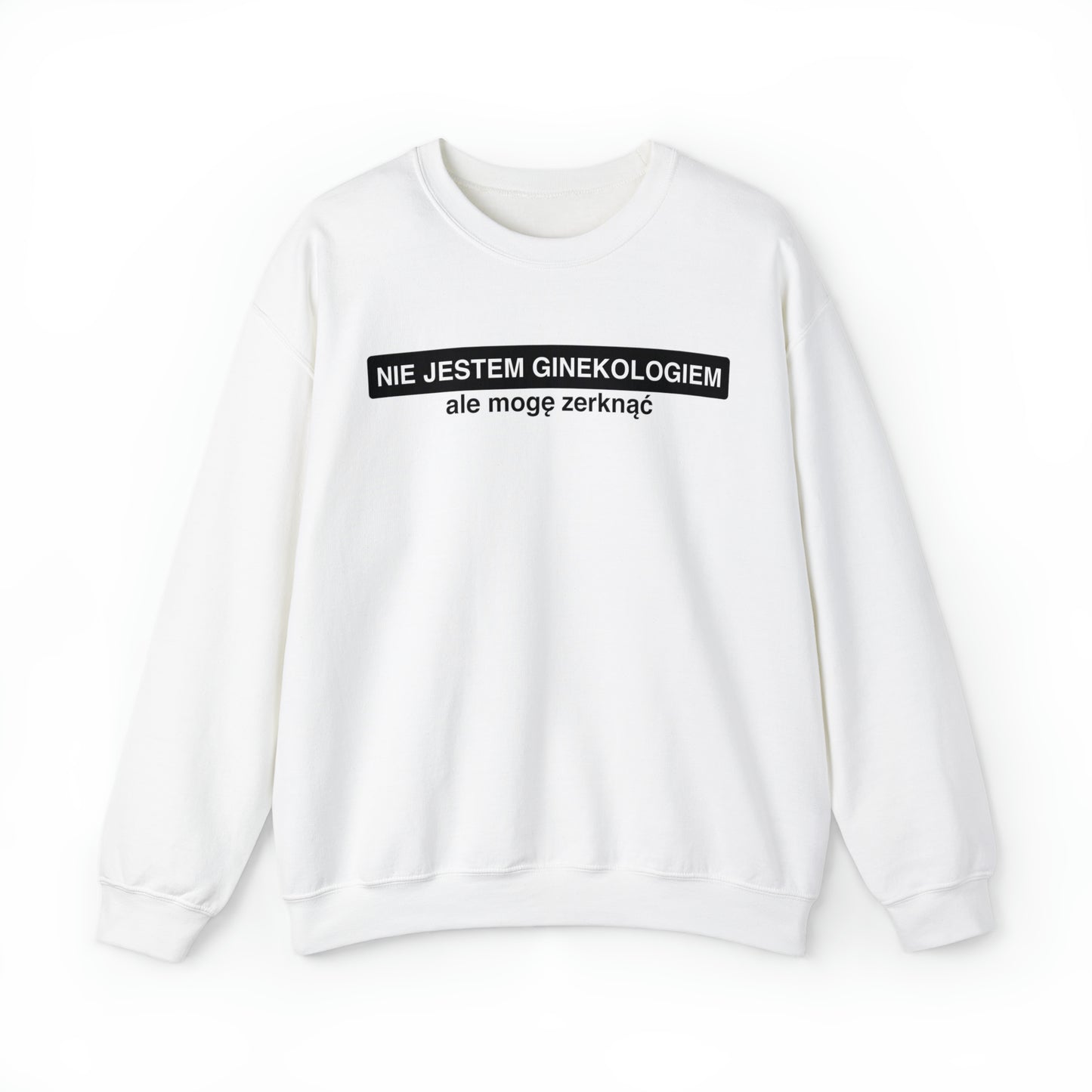 Bluza Crewneck "Nie Jestem Ginekologiem Ale Mogę Zerknąć"